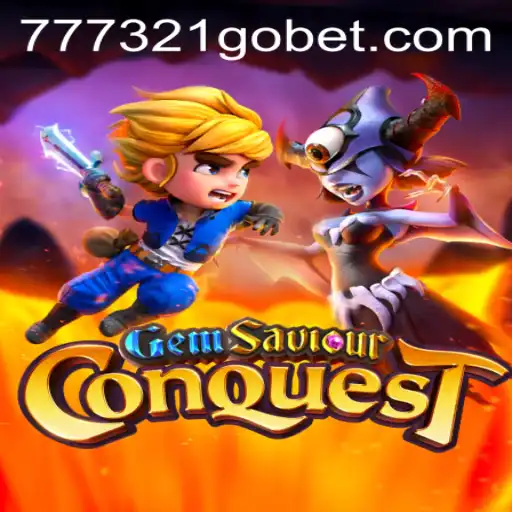 GemSaviourConquest: An Exciting Adventure Awaits in 321GOBET